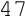 47