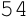 54