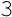 3