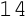 14