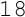 18