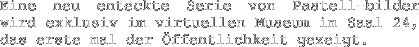 Eine neu enteckte Serie von
